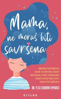 Prirucnik Mama ne moras biti savrsena