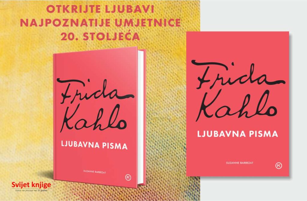 Otkrijte ljubavi najpoznatije umjetnice 20. stoljeća: Frida Kahlo – ljubavna pisma Knjiga Frida Kahlo ljubavna pisma.