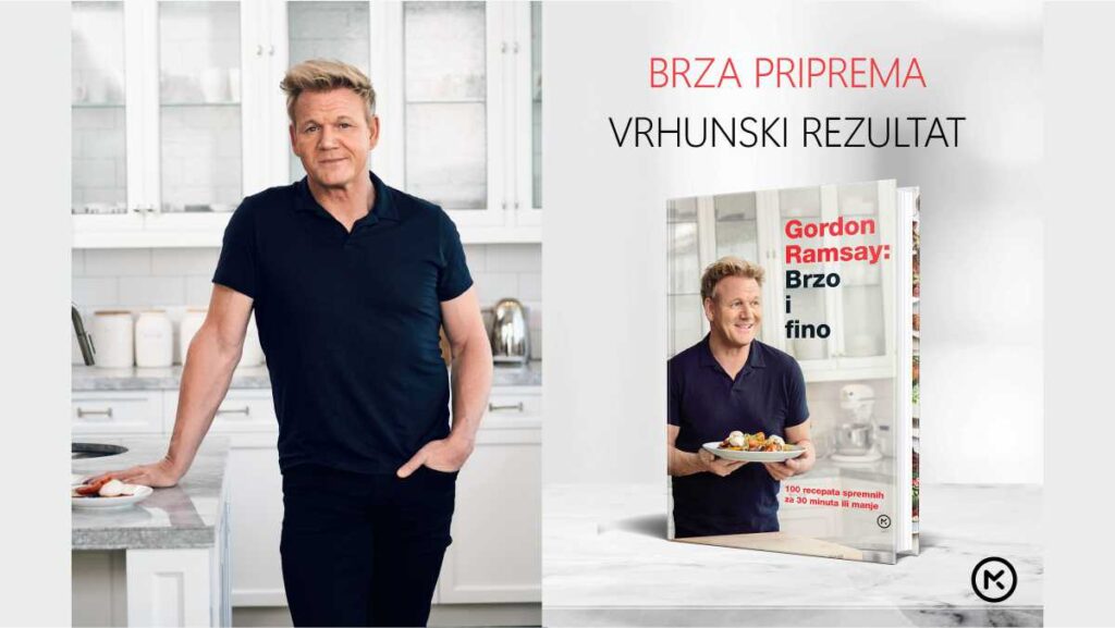 Gordon Ramsay u novoj kuharici „Brzo i fino“ otkriva kako kuhati vrhunski u manje od 30 minuta Gordon Ramsay Brzo i fino – nova kuharica i slavni chef u kuhinji.
