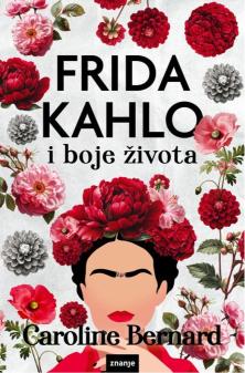 Frida Kahlo i boje života naslovnica knjige.